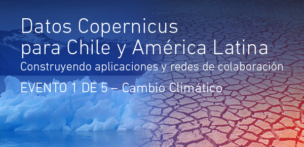 Datos Copernicus para Chile y América Latina - Construyendo aplicaciones y redes de colaboración